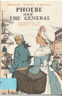 Phoebe and The General - Judith Berry Griffin