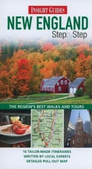 Insight Guides New England Step by Step: The Regions Best Walks and Tours - Simon Richmond, Insight Guides