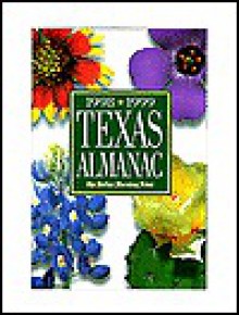 1998-1999 Texas Almanac: And State Industrial Guide (Texas Almanac) - Dallas Morning News, Mary G. Ramos