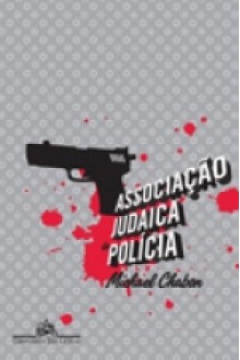 Associação judaica de polícia - Michael Chabon