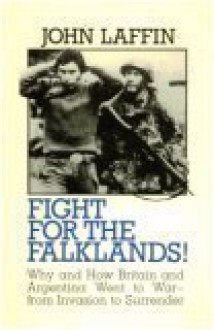 Fight for the Falklands! - John Laffin