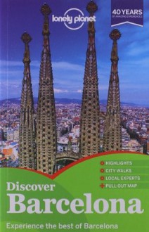 Lonely Planet Discover Barcelona (City Guide) - Regis St. Louis, Anna Kaminski, Vesna Maric