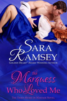 The Marquess Who Loved Me - Sara Ramsey