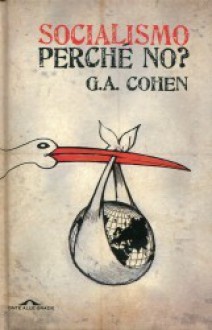 Socialismo, perché no? - G.A. Cohen, Francesca Valente