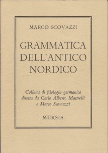 Grammatica dell'antico nordico - Marco Scovazzi