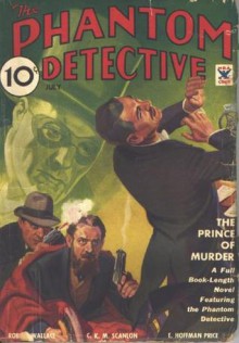 The Phantom Detective - The Prince of Murder - July, 1935 10/3 - Robert Wallace