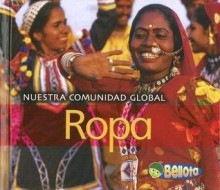 Ropa/ Clothing (Nuestra Comunidad Global/ Our Global Community) (Spanish Edition) - Lisa Easterling