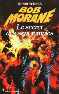 Le secret des sept temples - Henri Vernes, Pierre Joubert, Henri Lievens