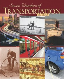 Seven Wonders of Transportation - Ron Fridell