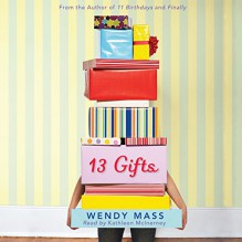 13 Gifts - Kathleen McInerney, Wendy Mass, Scholastic Audio