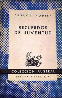 Recuerdos de juventud - Charles Nodier