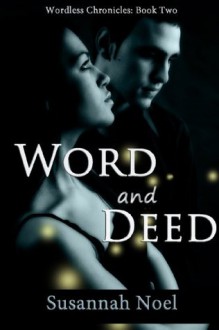 Word and Deed (Wordless Chronicles) - Susannah Noel