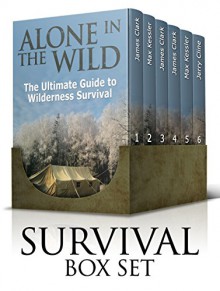 Survival Box Set: 48 Outstanding Prepper Hacks. 25 Survival Strategies that Will Save Your Life. 13 Survival Tips to Survive a Financial Disaster (Survival Gear, Survivalist, Survival Tips) - James Clark, Max Kessler, Jerry Cline