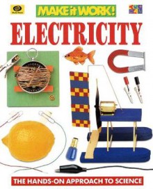 Electricity: A Creative, Hands-On Approach to Science - Wendy Baker