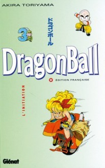 Dragon Ball, Tome 03 : L'initiation - Akira Toriyama