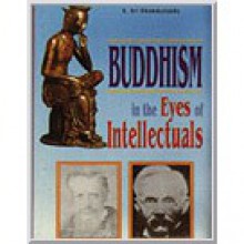 Buddhism in the eyes of intellectuals - K. Sri Dhammananda