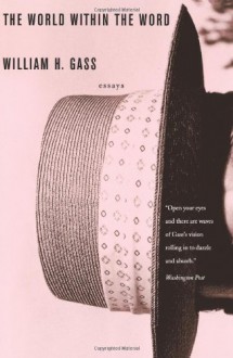 The World Within the Word - William H. Gass