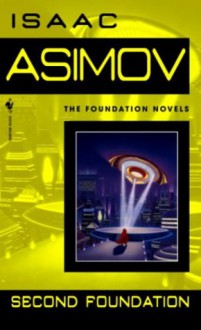 Second Foundation (Foundation, #3) - Isaac Asimov