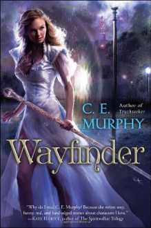 Wayfinder (Worldwalker Duology) - C.E. Murphy