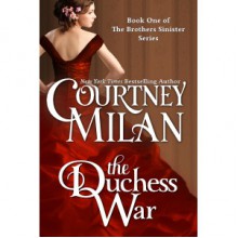 The Duchess War (Brothers Sinister, #1) - Courtney Milan