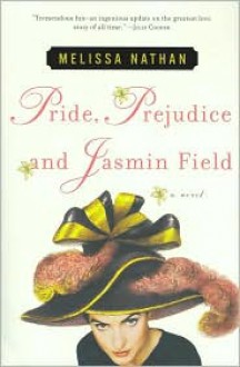 Pride, Prejudice and Jasmin Field - 