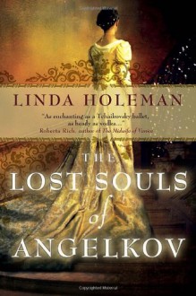 The Lost Souls of Angelkov - Linda Holeman