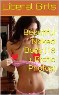 Beautiful Naked Body (18 + Erotic Photos) (Pink Girls) - Liberal Girls