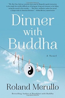 Dinner with Buddha - Roland Merullo