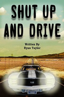 Shut Up And Drive - Ryan Taylor