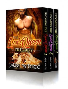 The Lion's Queen Trilogy (BBW Paranormal Romance Box Set) - Jade White