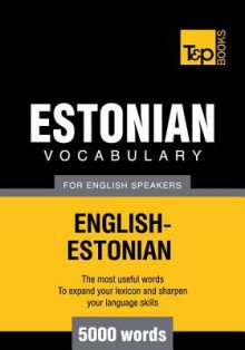 T&p English-Estonian Vocabulary 5000 Words - Andrey Taranov