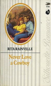 Never Love A Cowboy - Rita Rainville