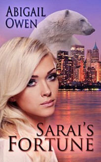 Sarai's Fortune - Abigail Owen