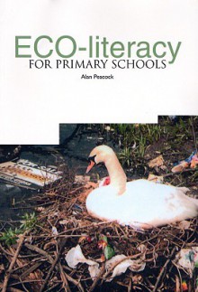 Eco-Literacy for Primary Schools - Alan Peacock