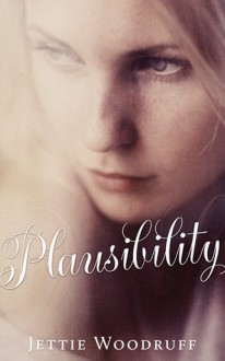 Plausibility - Jettie Woodruff