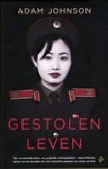 Gestolen leven - Adam Johnson, Miebeth van Horn, Wil Immink Design, Eric Lafforgue