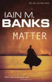 Matter - Iain M. Banks