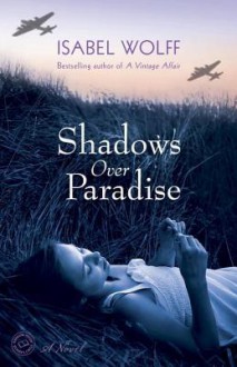 Shadows Over Paradise - Isabel Wolff