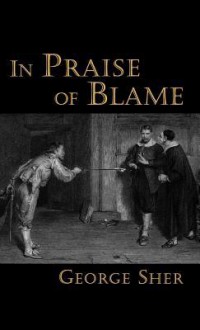 In Praise of Blame - George Sher