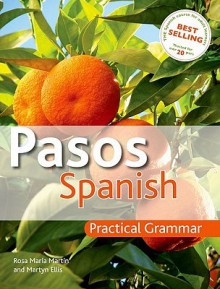 Pasos Spanish, Practical Grammar - Rosa Maria Martin