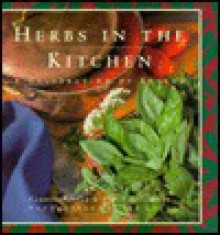 Herbs in the Kitchen: A Celebration of Flavor - Susan Belsinger