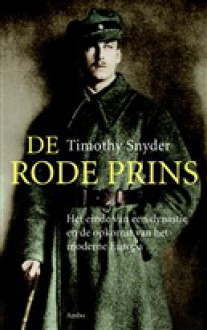 De rode prins - Timothy Snyder, Corrie van den Berg, Carola Kloos