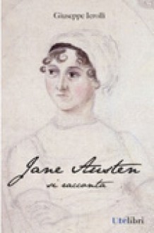 Jane Austen si racconta - Giuseppe Ierolli