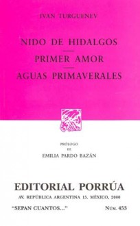 Nido de Hidalgos. Primer Amor. Aguas Primaverales. (Sepan Cuantos, #453) - Ivan Turgenev