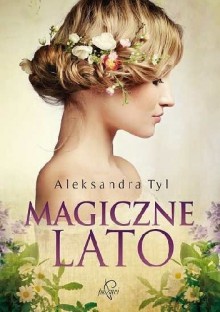 Magiczne lato - Aleksandra Tyl