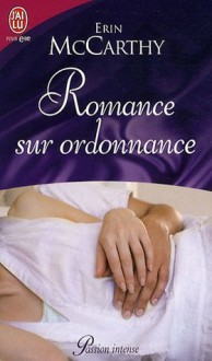 Romance sur ordonnance - Erin McCarthy