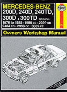 Mercedes Benz 200 D, 240 D, 240 Td, 300 D And 300 Td (123 Series) 1976 85 Owner's Workshop Manual (Service & Repair Manuals) - Larry Warren