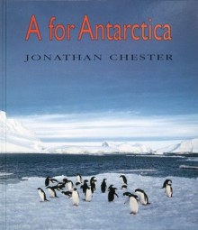 A for Antarctica - Jonathan Chester