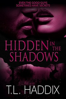 Hidden in the Shadows - T.L. Haddix