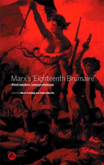 Marx's 'Eighteenth Brumaire': (Post)modern Interpretations - Mark Cowling, Mark Cowling